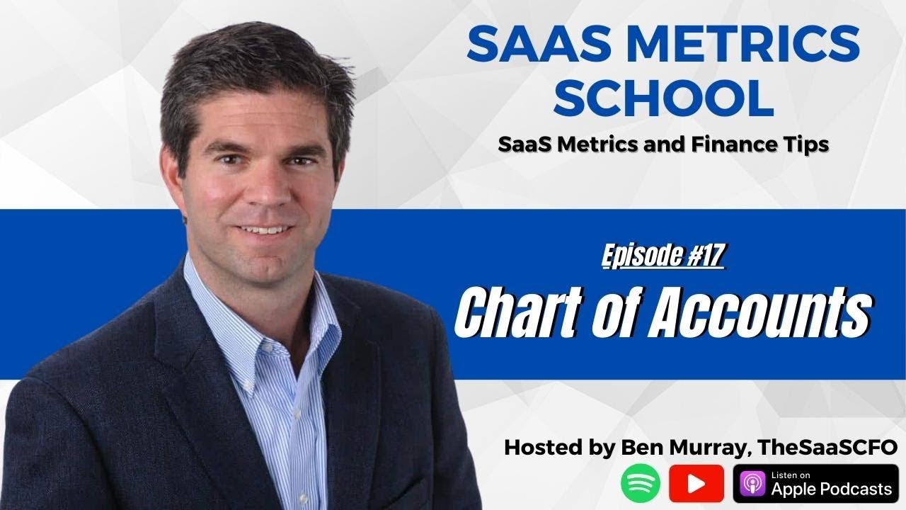 What Is This Chart of Accounts That I Hear About? | SaaS Metrics School | The SaaS CFO