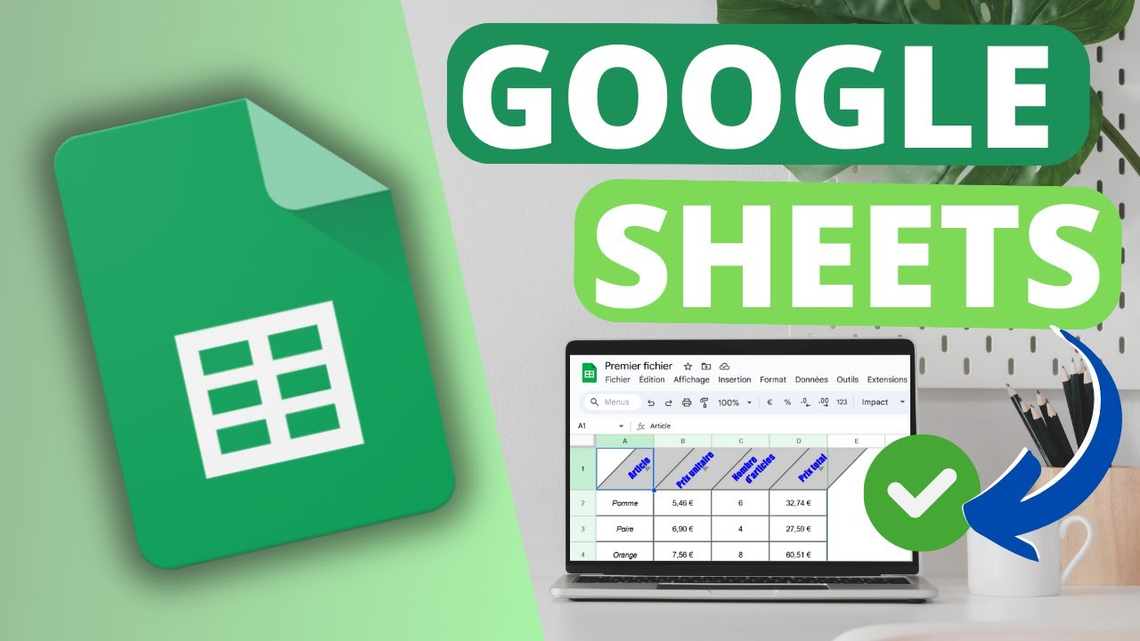 Tutoriel Google Sheets COMPLET pour débuter