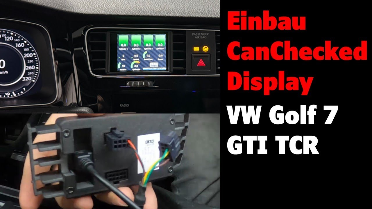 Einbau CanChecked Display in den Golf 7 GTI TCR