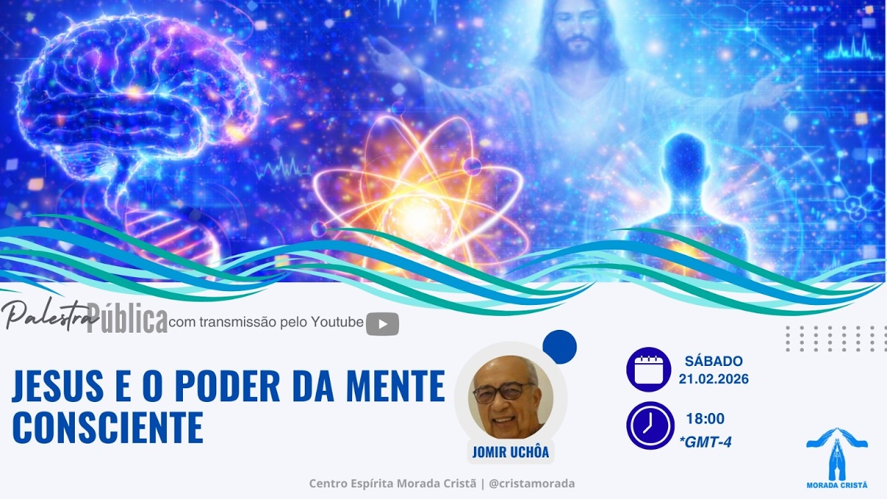 JESUS E O PODER DA MENTE CONSCIENTE - Jomir Uch&ocirc;a | Palestra P&uacute;blica