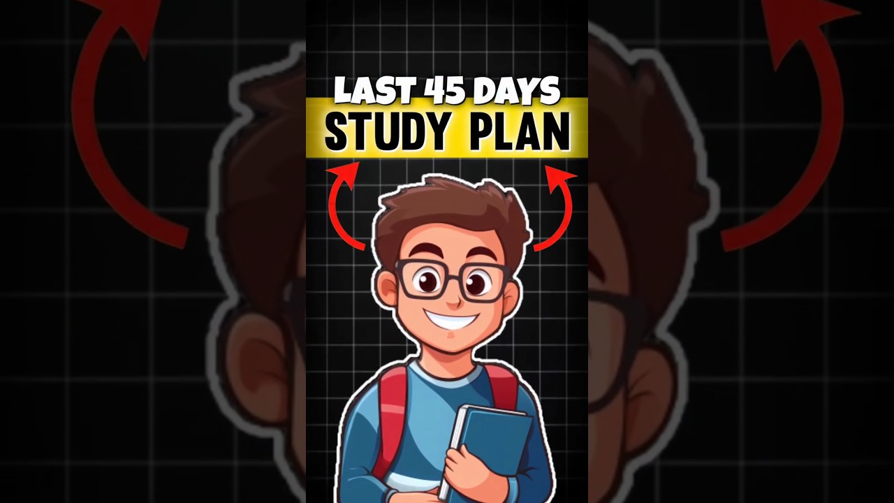 last 45 days study plan for class 10 