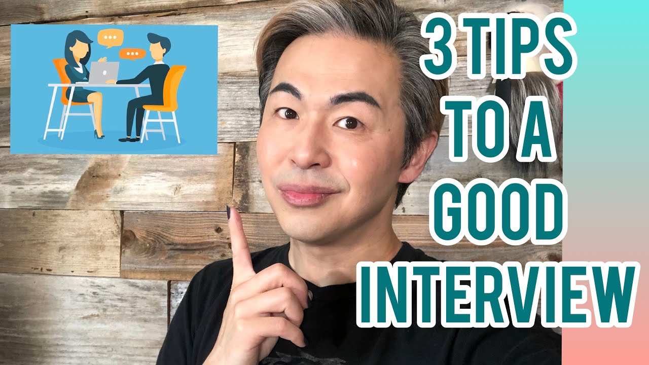 3 Tips To A Good Interview / How To Crush Any Interview
