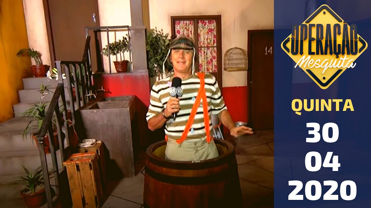 Operação Mesquita - 30/04/2020 - Chaves - Um Tributo Musical