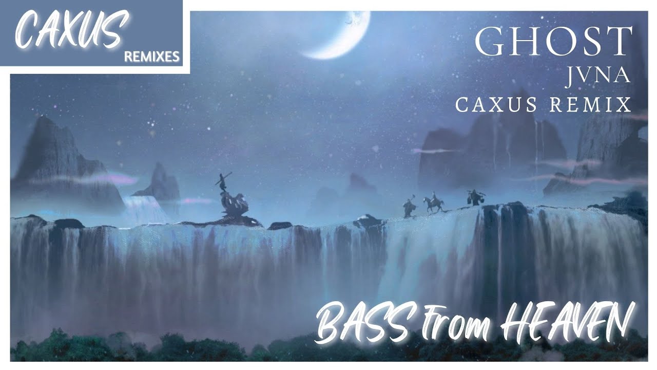 GHOST JVNA (CAXUS Remix)