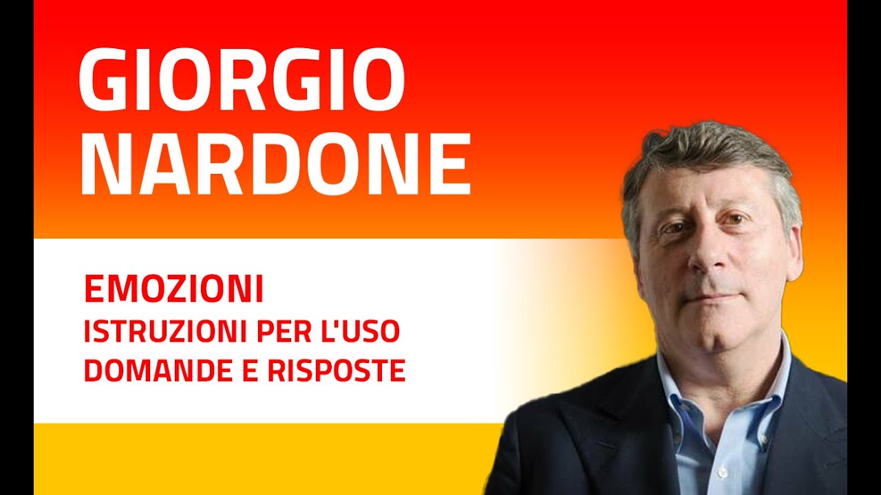 Giorgio Nardone - Emozioni - Istruzioni per l'uso - Domande e risposte