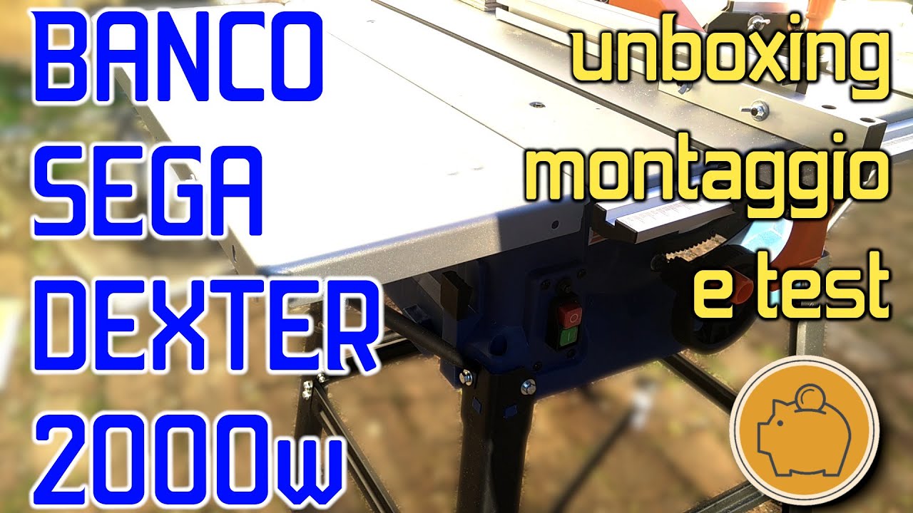 unboxing e montaggio banco sega dexter 2000w