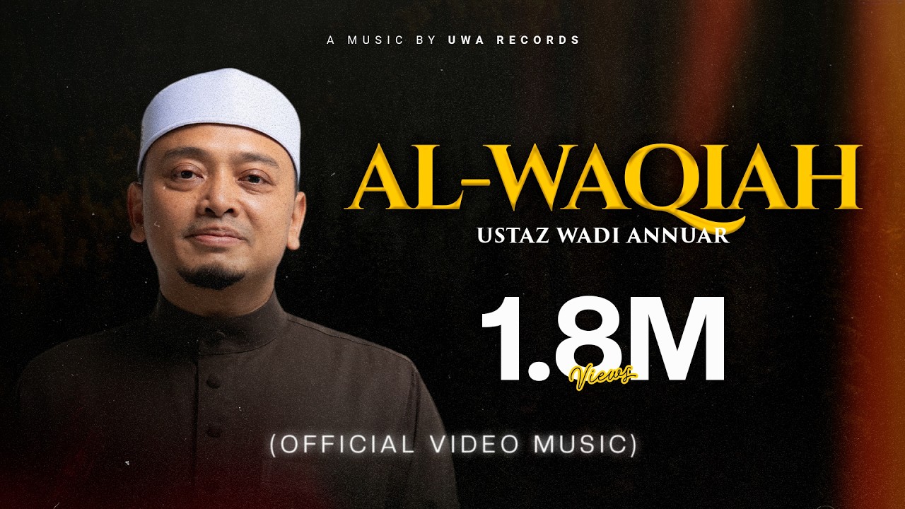 Surah al-Waqi'ah  سُوْرَةُ الوَاقِعَة (Recited by Ustaz Wadi Annuar)