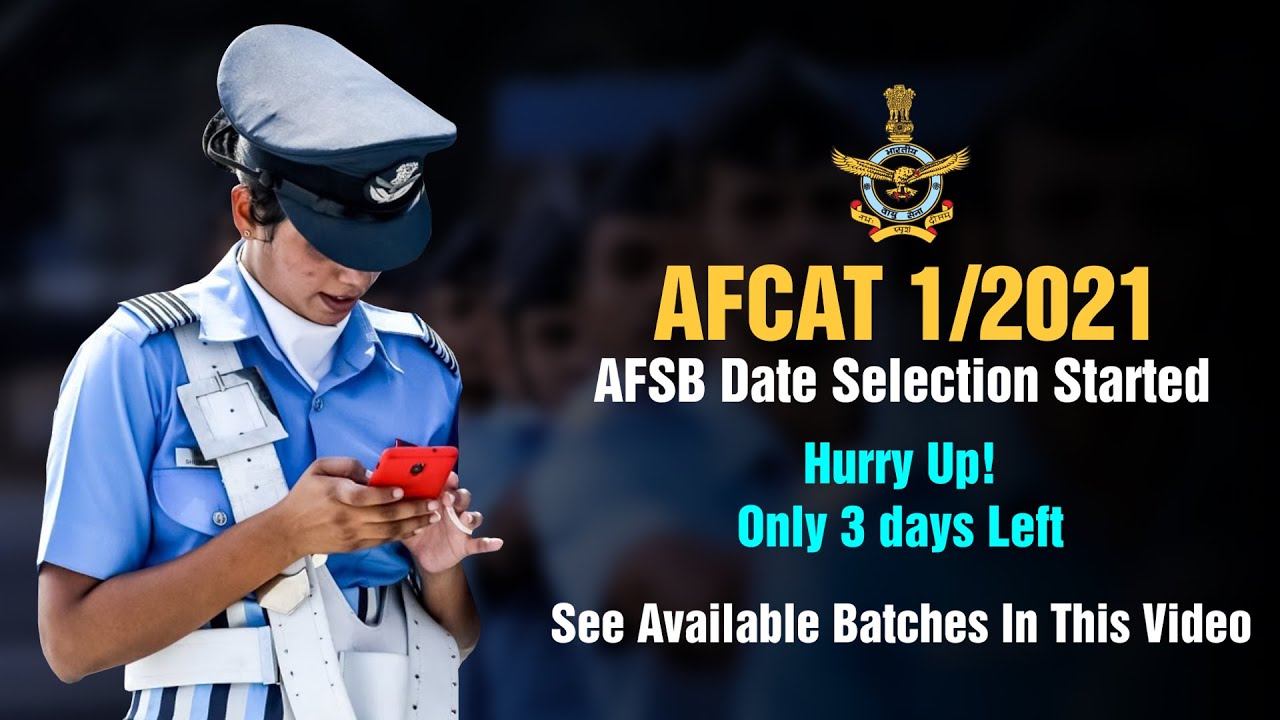 AFCAT 1 2021 SSB Date Selection Open - Only 3 days Left - Check available Dates and SSB Centers here