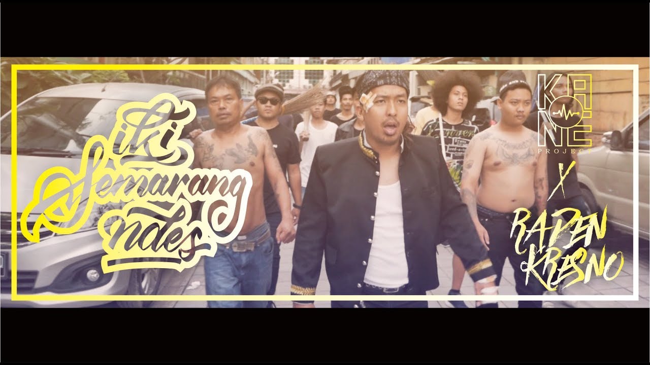 Raden Kresno x Kane Project - Iki Semarang Ndes (Official Music Video)