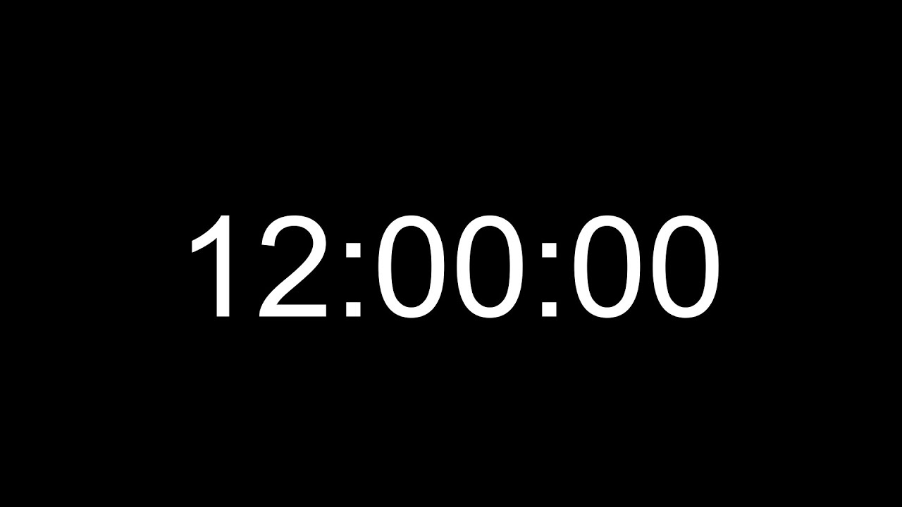 12 Hours Timer - Countdown from 12:00:00