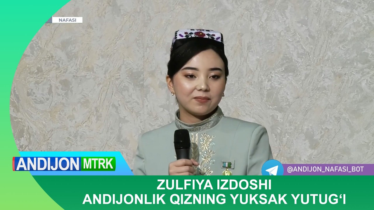 Zulfiya izdoshi - Andijonlik qizning yuksak yutug‘i 10.03.2026