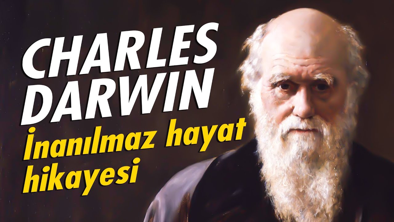 CHARLES DARWIN - Canlıların sırrını çözen adam (Biyografi Serisi #4)