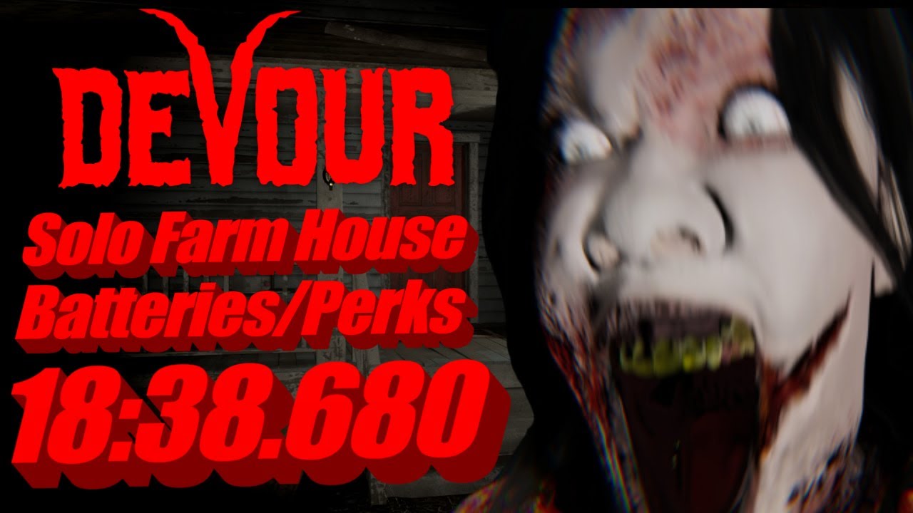 DEVOUR Solo Farm House Speedrun With Batteries/Perks 18:38.680