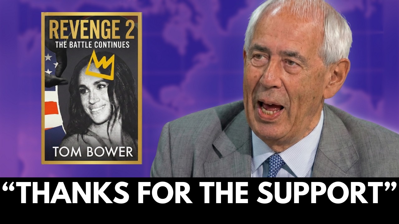 Tom Bower's REVENGE 2 Will Expose EVERYTHING Meghan Markle Has Been Hiding