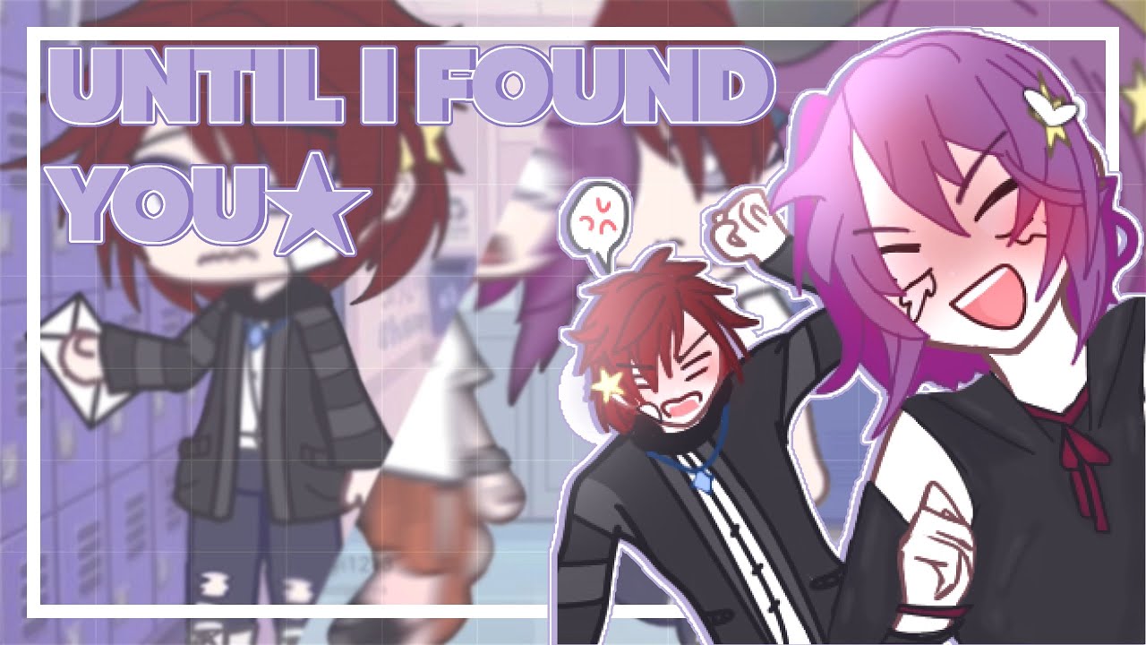 Until I Found You ★ ┇ GLMV - GCMV ┇GACHA MUSIC VIDEO