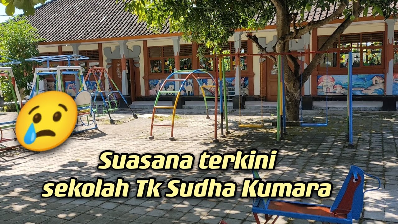 Kondisi keadaan saat ini disekolah Tk Sudha Kumara Sidakarya