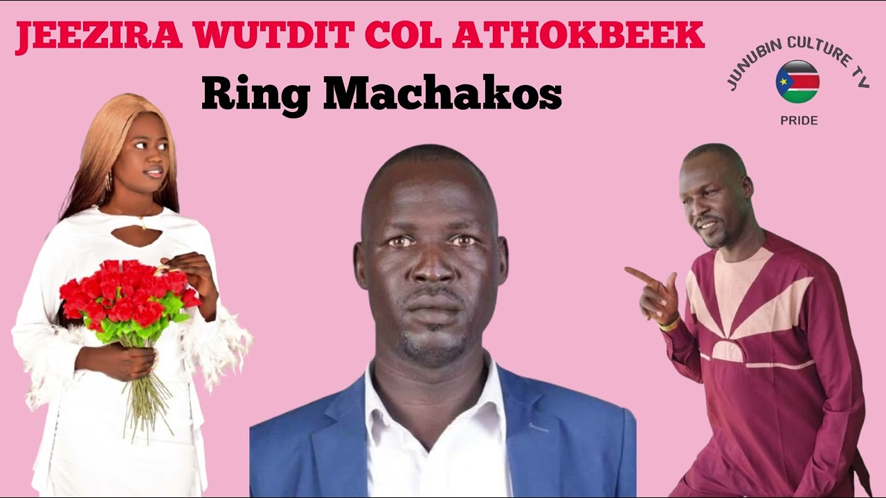 Jeezira Wutdit col Athokbeek __Ring Machakos
