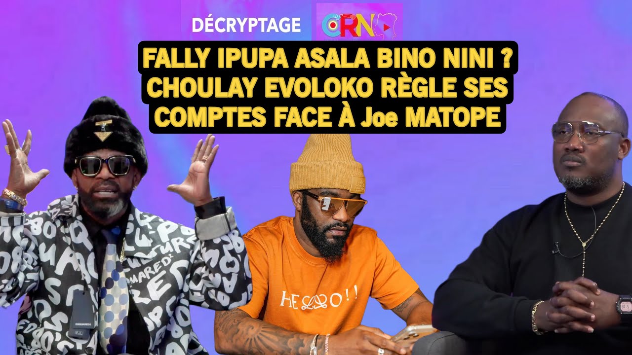FALLY IPUPA ASALI BINO NINI ? COUP SUR COUP CHOULAY EVOLOKO RÈGLE SES COMPTES  FACE À JOE MATOPE