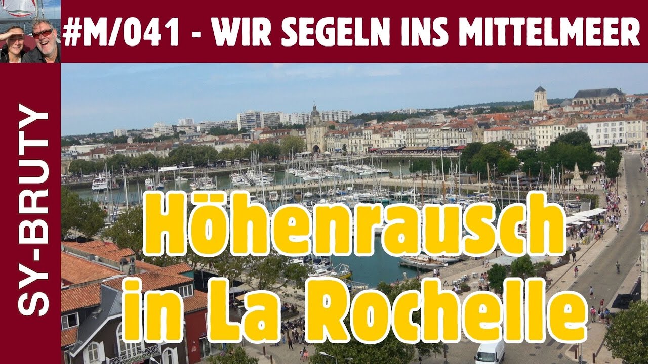 #M/041 - Abenteuer in La Rochelle – Zwischen Hafen, Feuerbrunst, Historie & Höhenrausch!