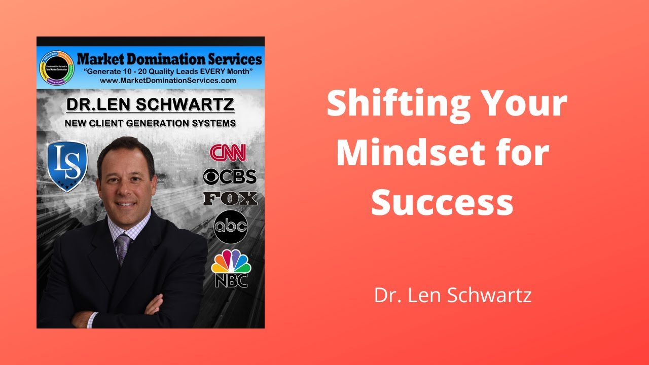 Dr. Len Schwartz- Shifting Your Mindset For Success   Dr Len Schwartz Popular Video
