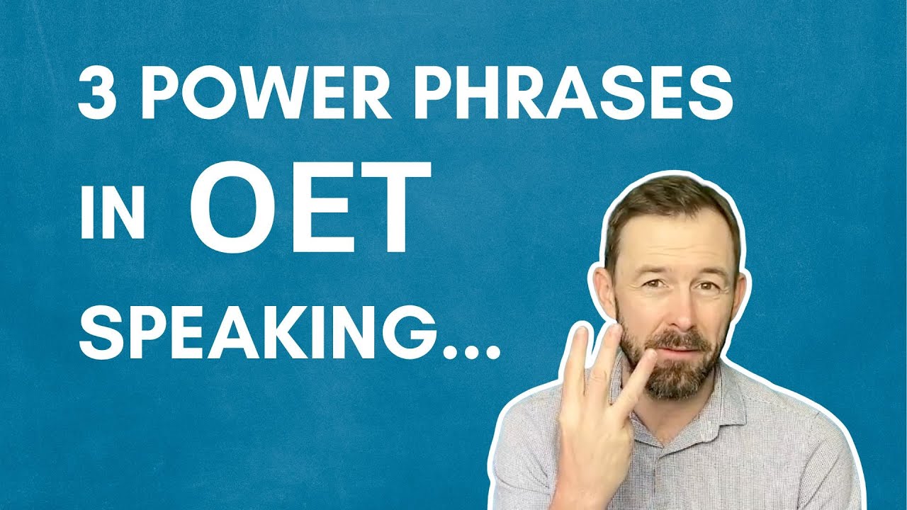 3 Power Phrases in OET Speaking