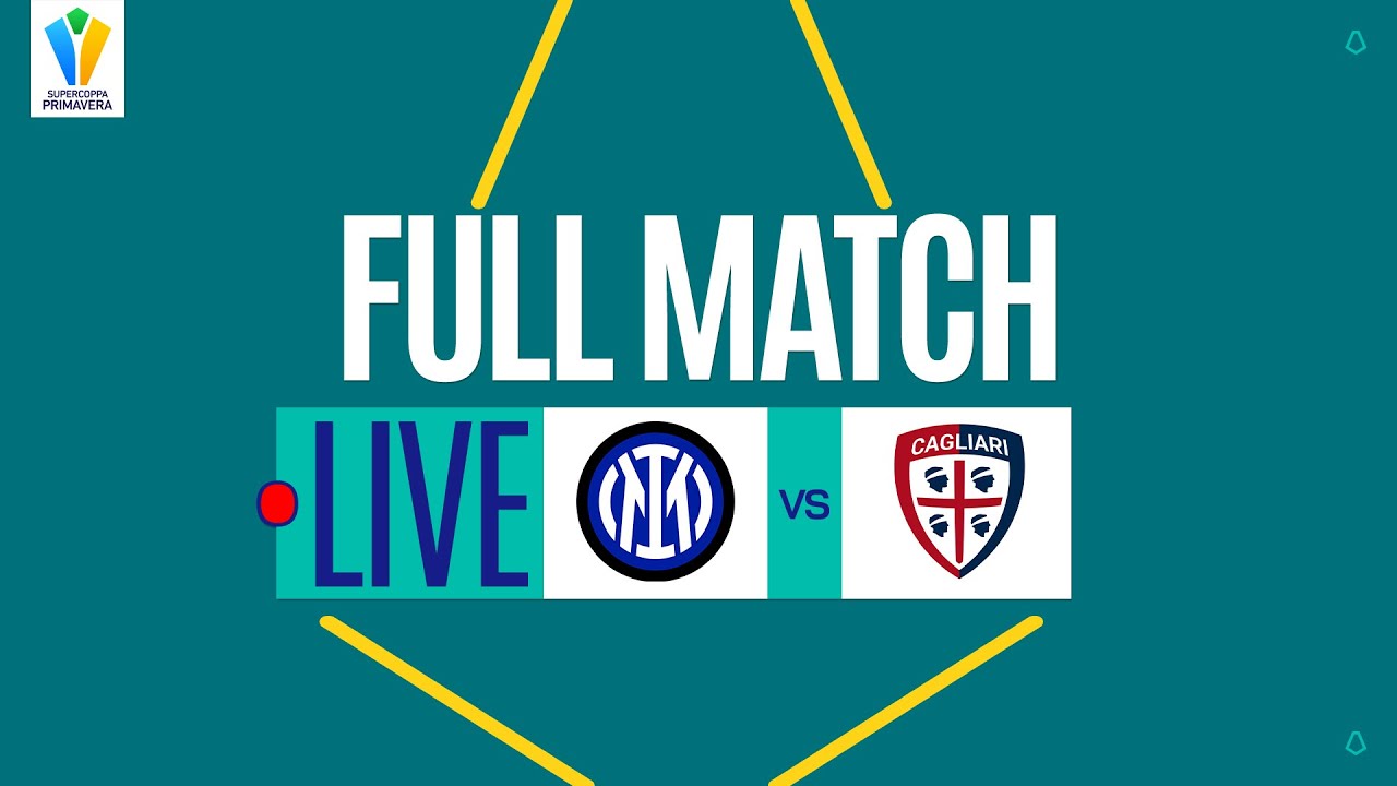 🔴 INTER U19 vs CAGLIARI U19 | Full Match LIVE | Final | Supercoppa Primavera 2025