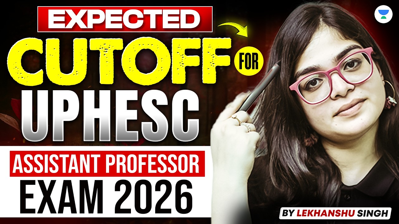 Expected Cutoff for UPHESC ASSISTANT PROFESSOR EXAM 2026 | UPHESC Expected Cut Off | Lekhanshu Singh