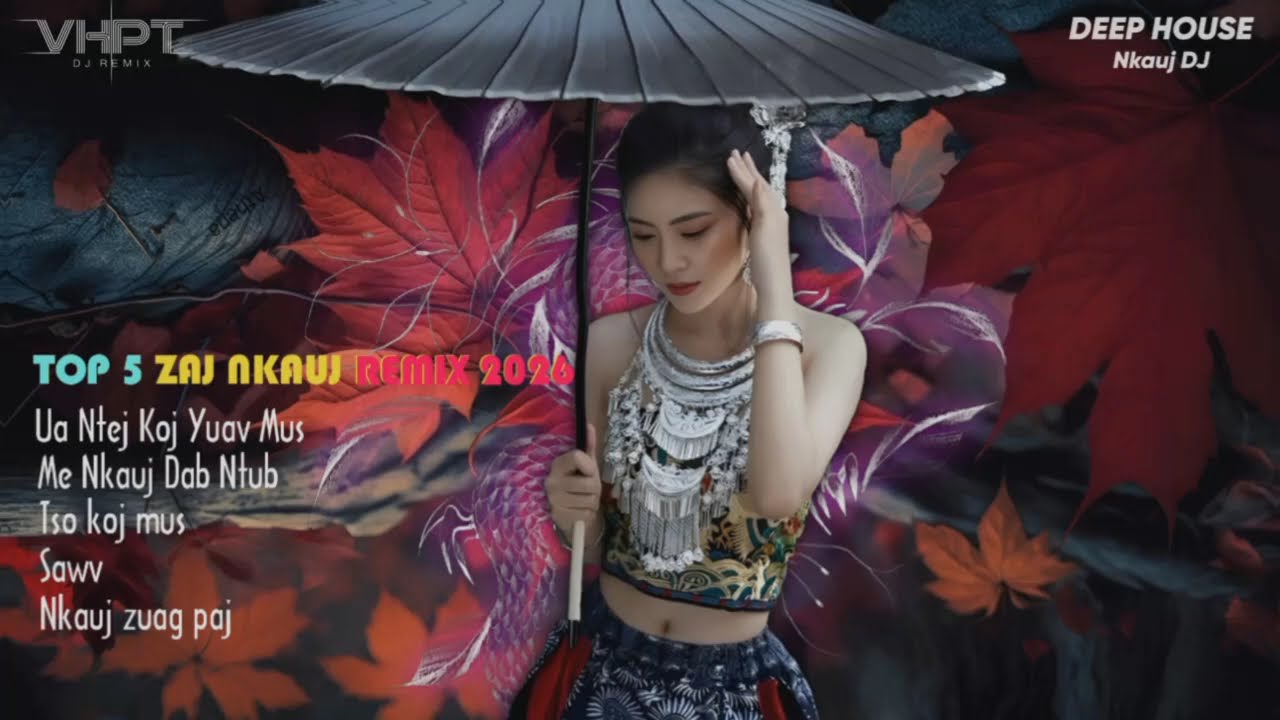 TOP 5 Zaj Nkauj Remix 2026 x VHPT