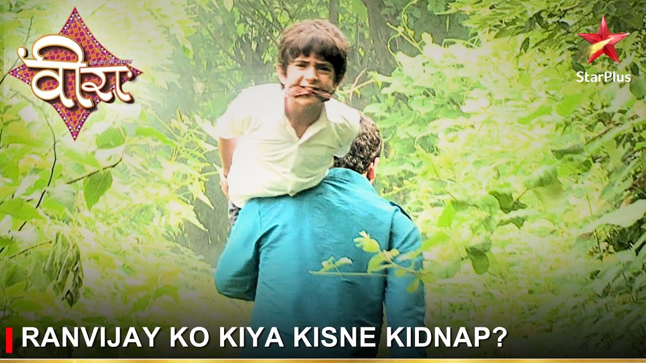 Ek Veer Ki Ardaas - Veera | एक वीर की अरदास - वीरा | Ranvijay ko kiya kisne kidnap?