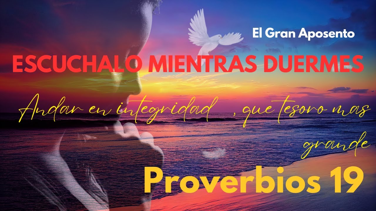PROVERBIO 19- La integridad que Corrige el Corazón y Conduce a la Vida Verdadera