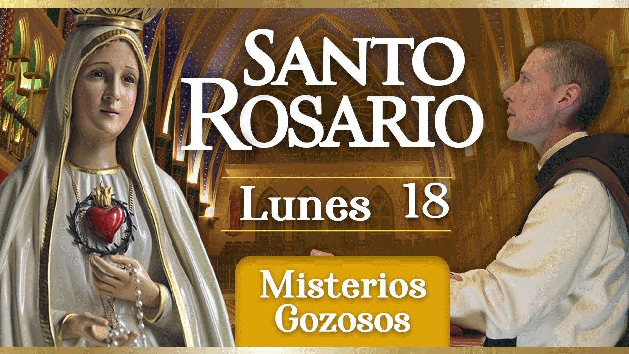 Santo Rosario de los Caballeros de la Virgen, 18 de agosto Misterios Gozosos