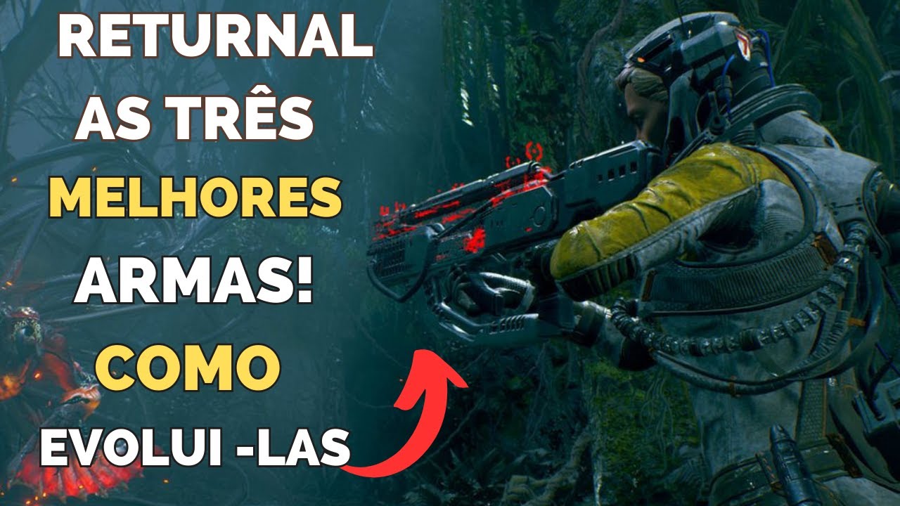 RETURNAL -  AS 3 MELHORES ARMAS PARA INICIANTES, MELHORES UGRADES E COMO EVOLUIR TODOAS AS ARMAS!