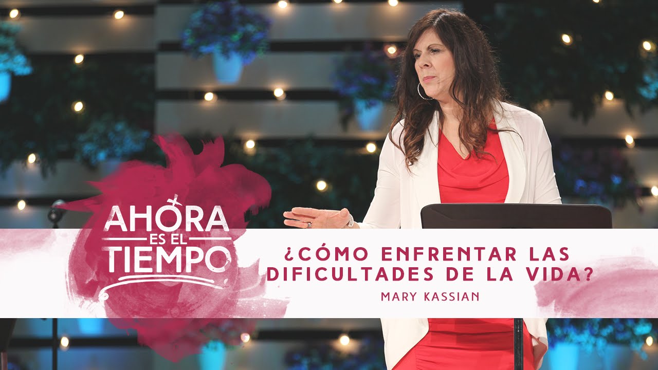 Mujer Verdadera '15: Mary Kassian | C&oacute;mo enfrentar las dificultades de la vida