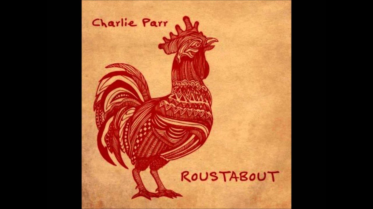Charlie Parr - Midnight Has Come And Gone