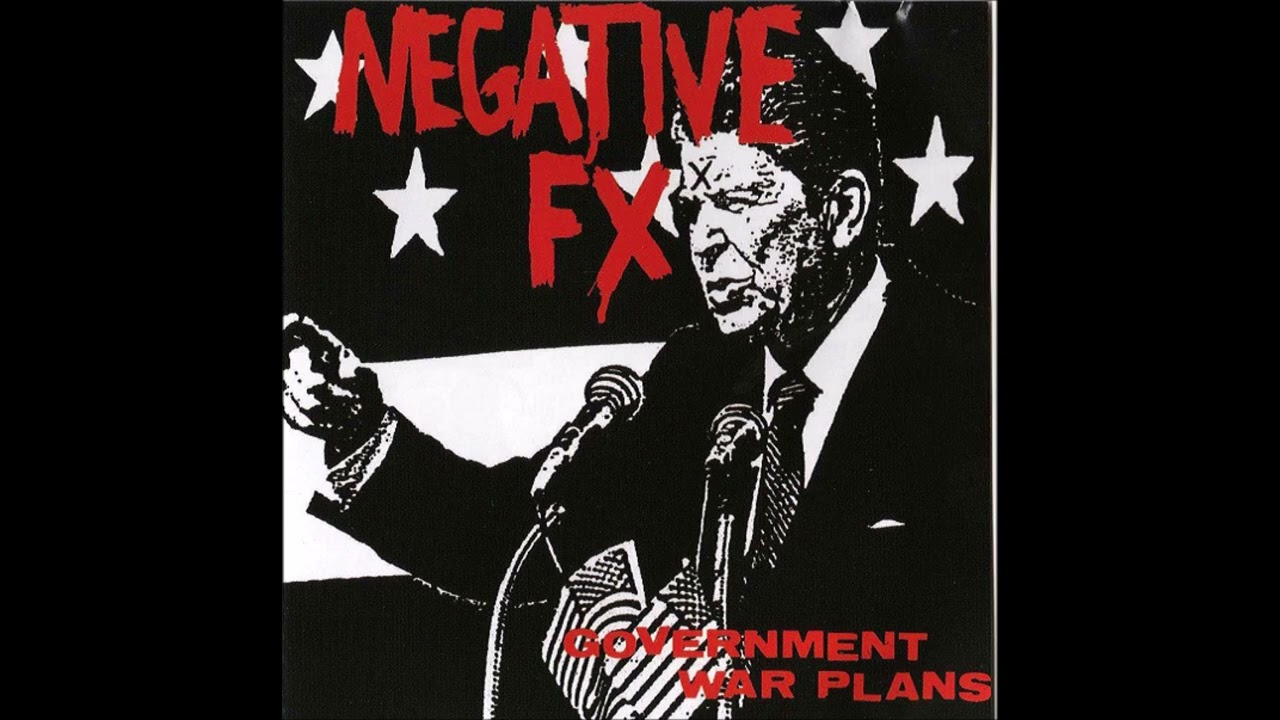 NEGATIVE FX - Government War Plans [USA - 1982]