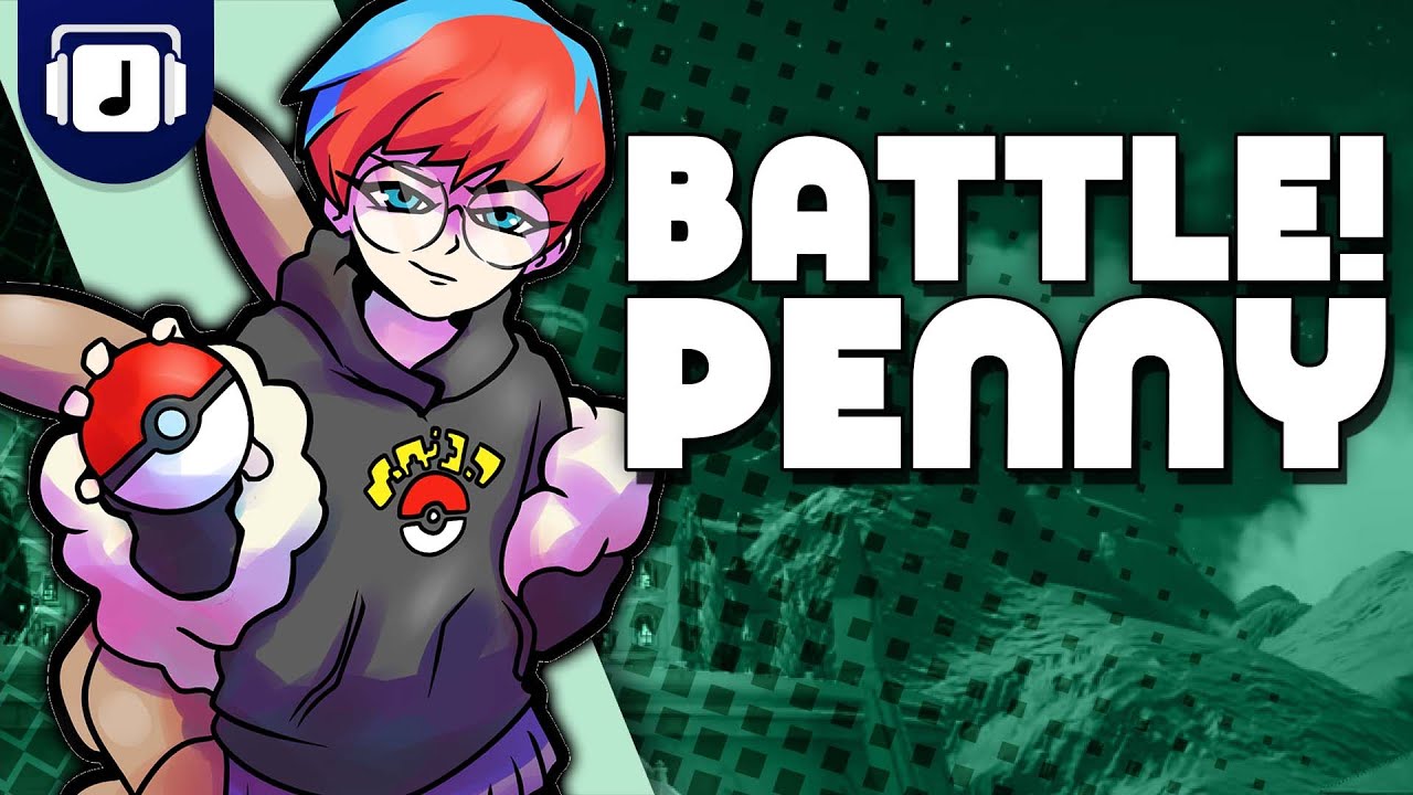 Battle! Penny - Pokémon Scarlet/Violet Remix