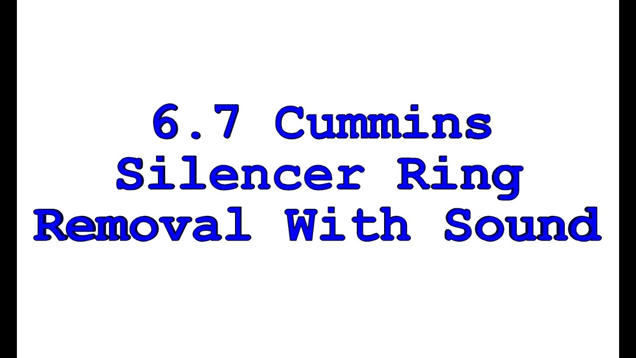 6.7 Cummins Silencer Ring Removal With Sound