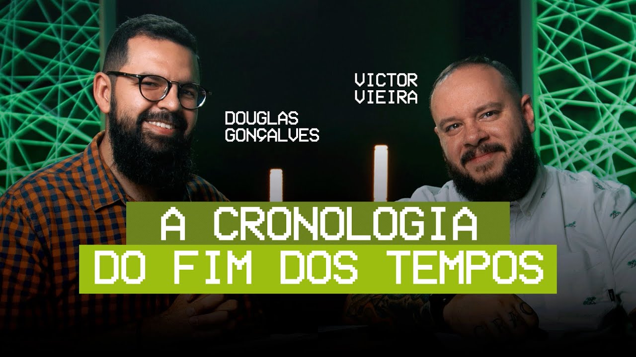 A CRONOLOGIA DO FIM DOS TEMPOS - Douglas Gonçalves & Victor Vieira