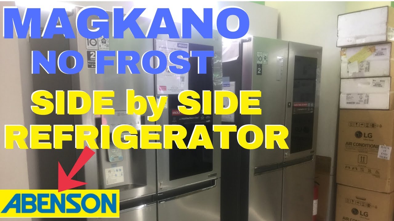 Magkano ang NO FROST SIDE BY SIDE REFRIGERATOR sa ABENSON