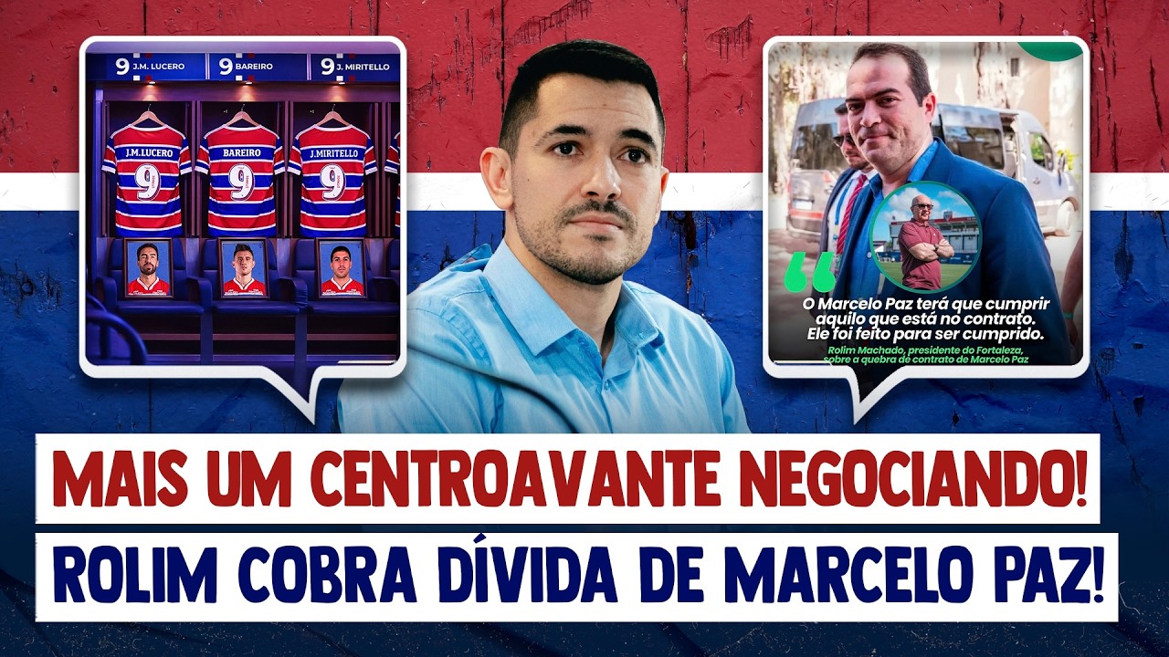 🚨 MAIS UM CENTROAVANTE NEGOCIANDO! ROLIM COBRA DÍVIDA DE MARCELO PAZ! DECISÃO: LEÃO EMBARCA PRO RIO!