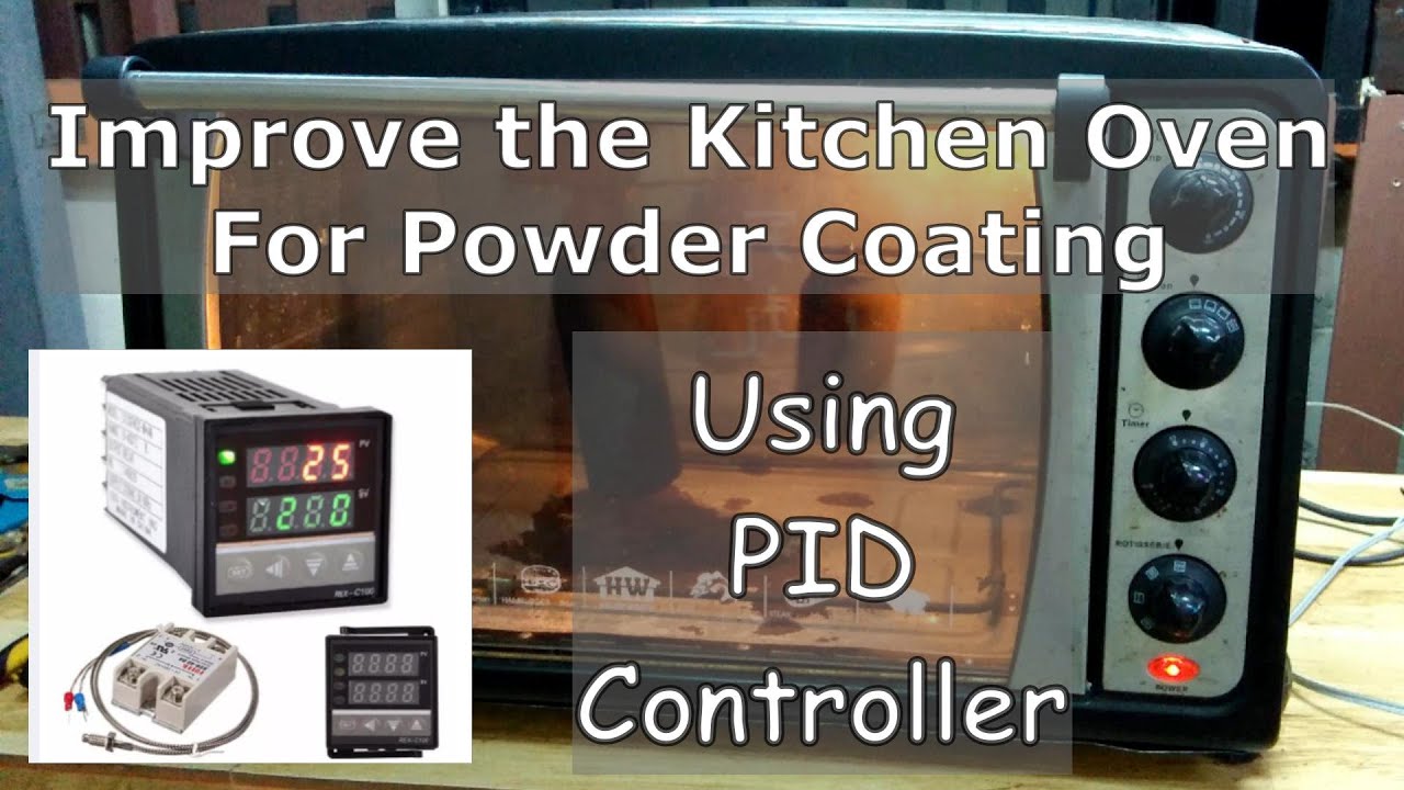 Improved Kitchen Oven For Powder Coating Using PID Controller
