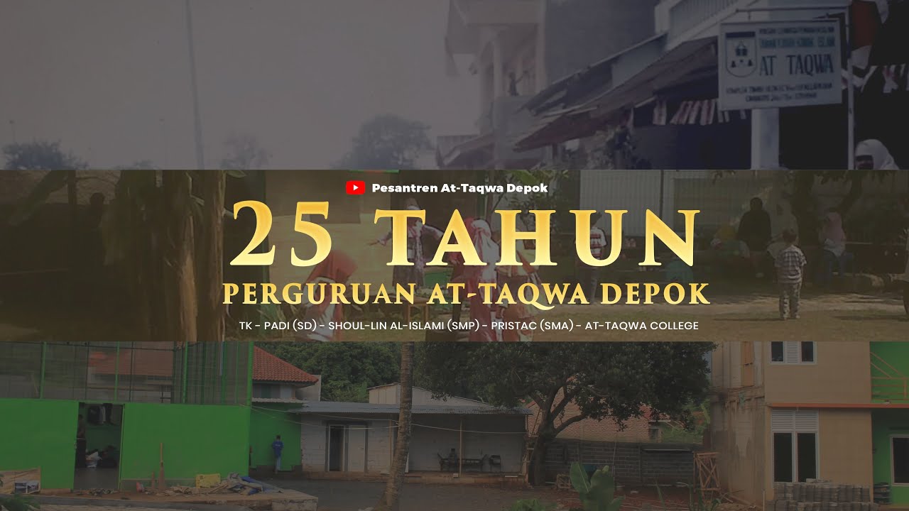 25 TAHUN PERGURUAN AT-TAQWA DEPOK