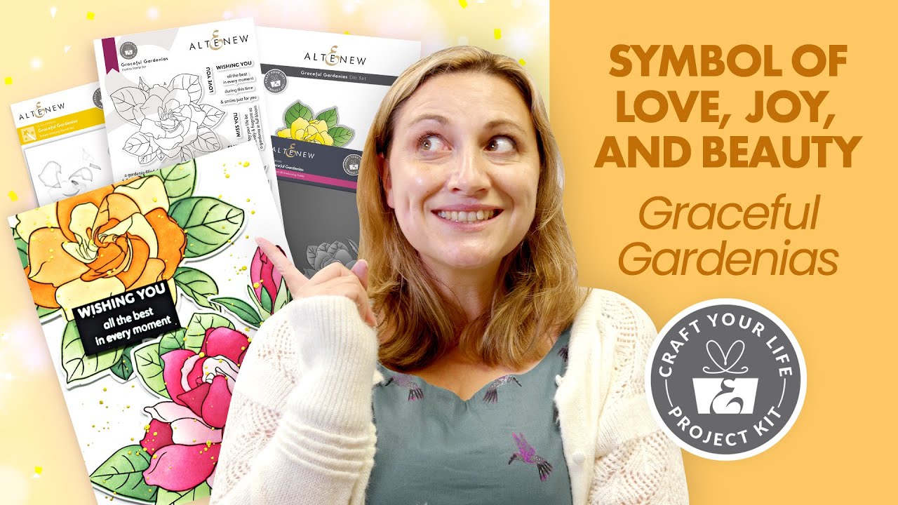 Spread Love and Joy! | Craft Your Life Project Kit: Graceful Gardenias Product and Layering Guide