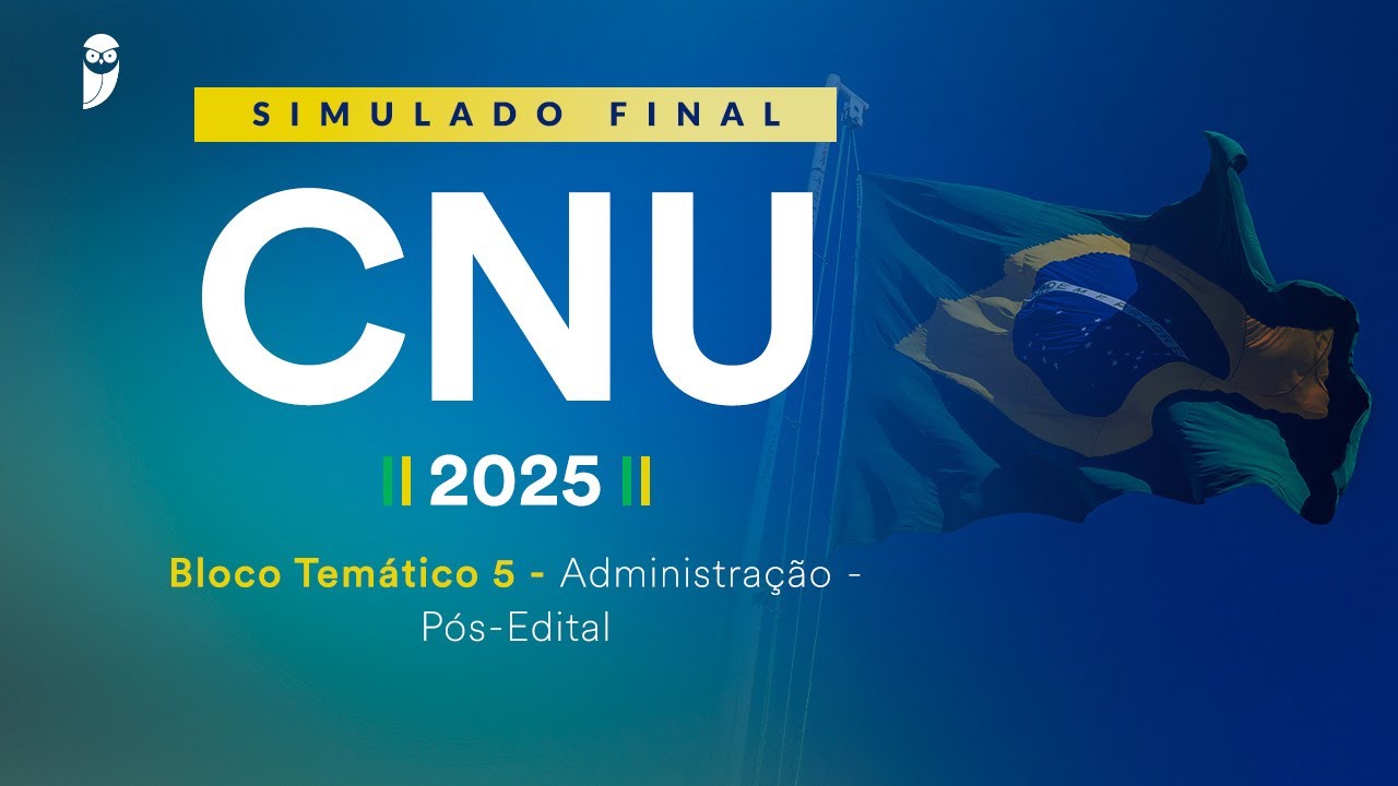 Simulado Final CNU - Bloco 5 – Administração - Pós-Edital - Correção