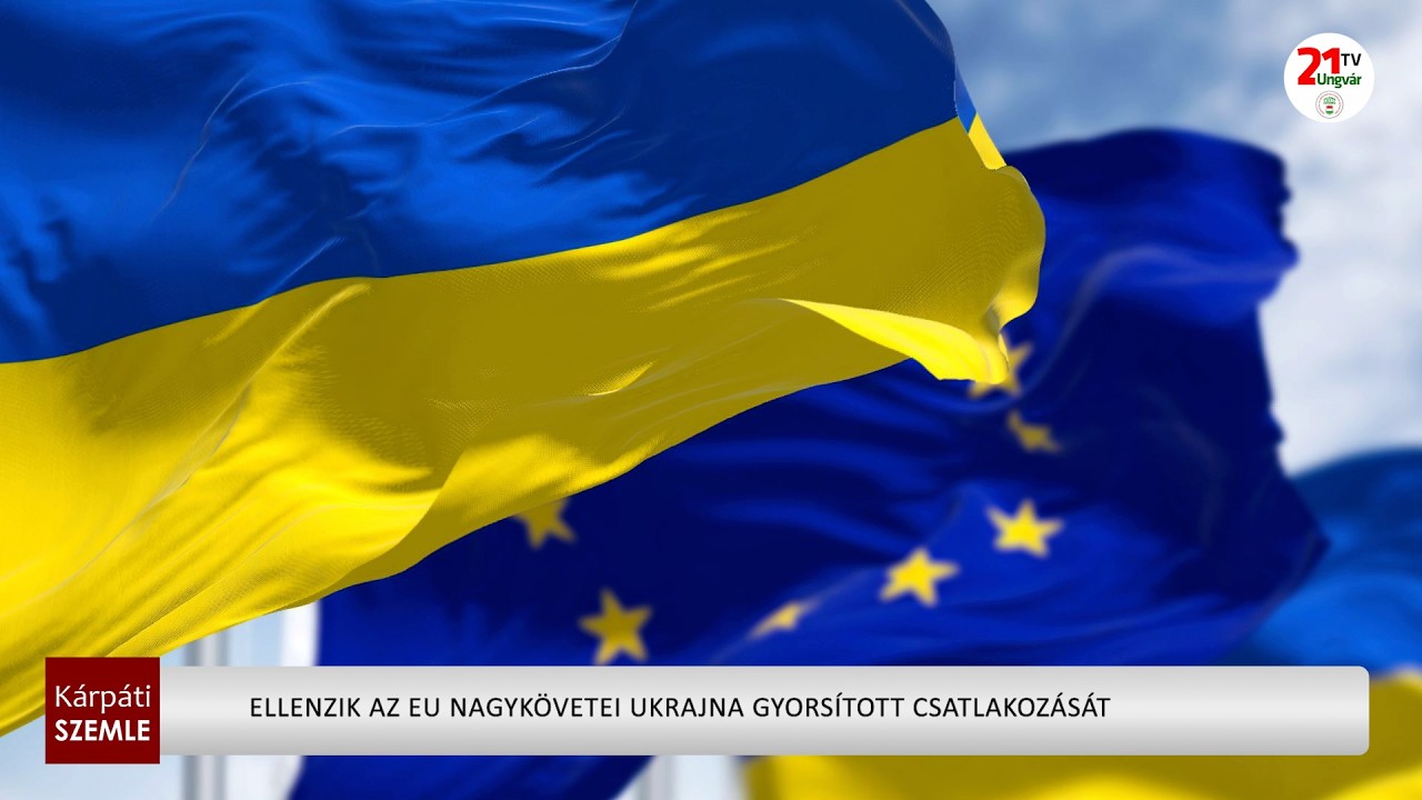 Ellenzik az EU nagykövetei Ukrajna gyorsított csatlakozását