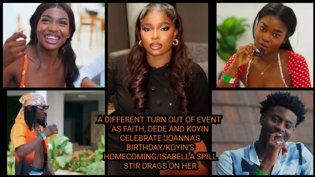 FAITH, DEDE AND KOYIN CELEBRATE JOANNA'S BIRTHDAY/KOYIN'S HOMECOMING/ISABELLA SPILL STIR DRAGS