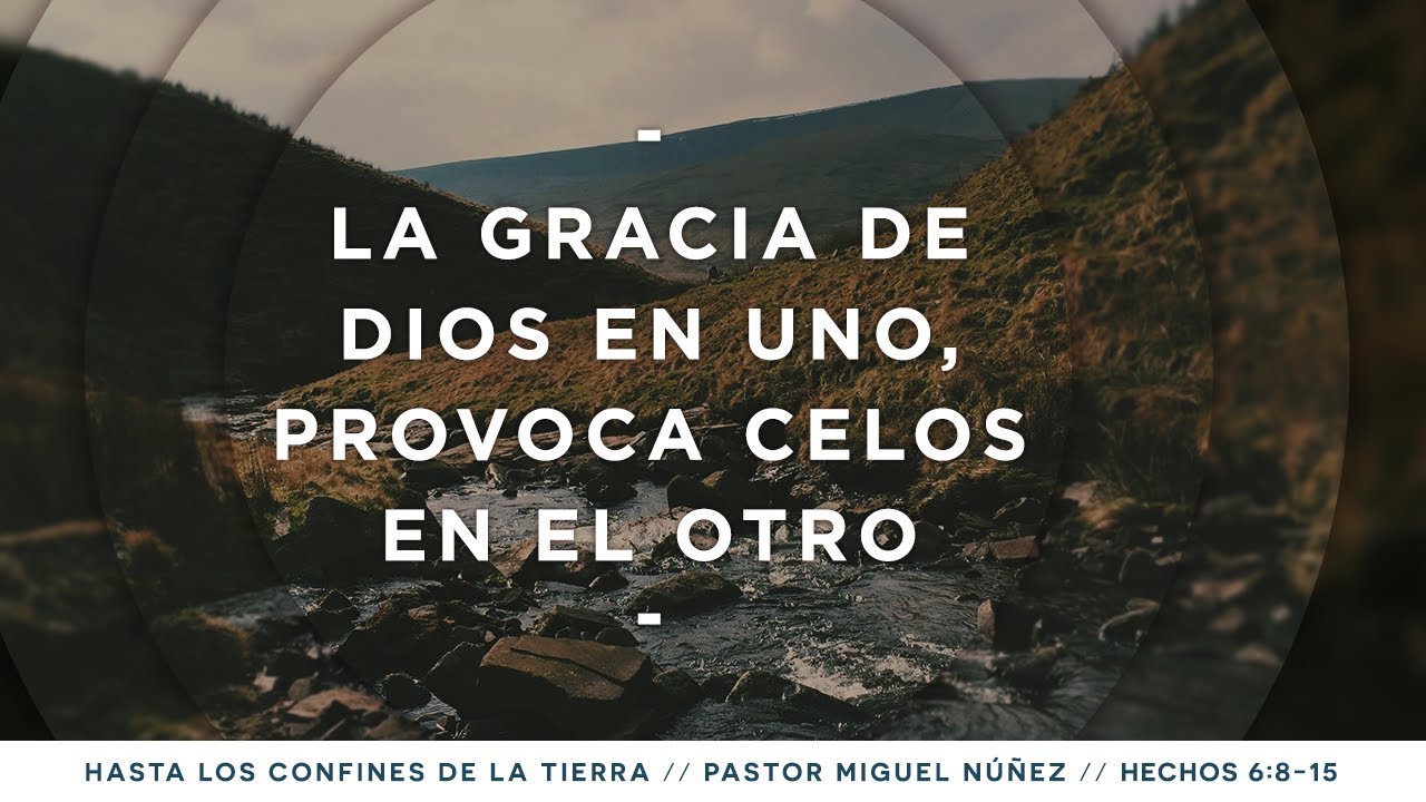 La gracia de Dios en uno, provoca celos en el otro - Pastor Miguel Núñez