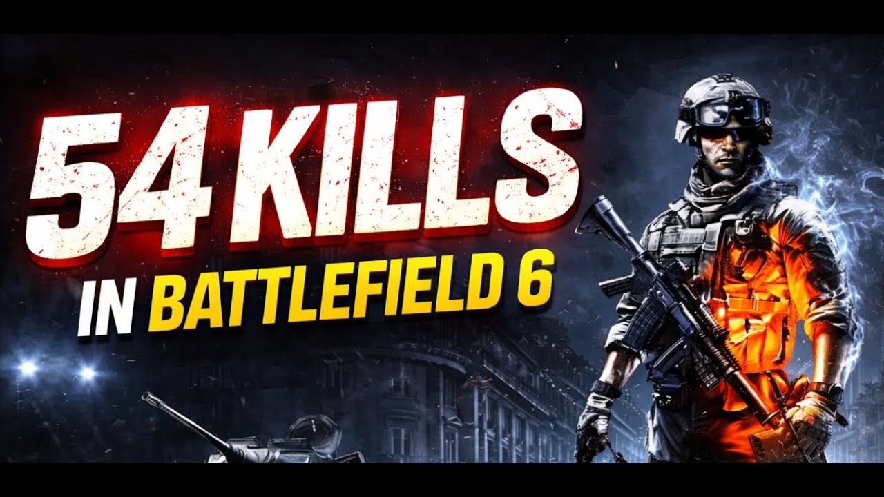 54 kills in battlefield 6 #battlefield6
