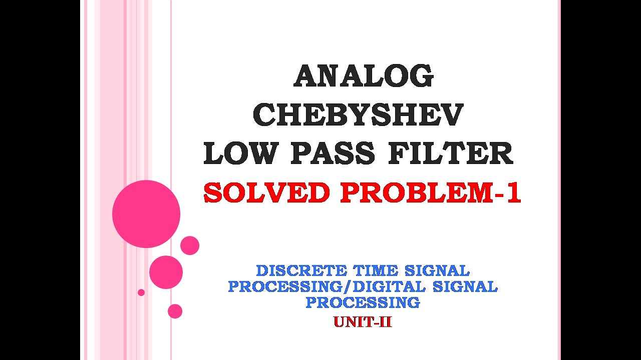 Задача фильтра Чебышева | Проектирование аналогового фильтра Чебышева | Цифровая обработка сигналов