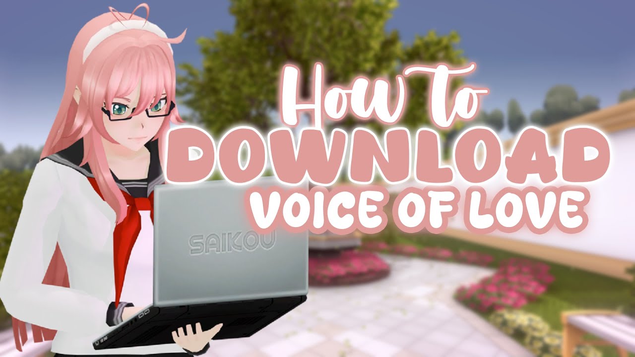 【ENG】КАК СКАЧАТЬ VOICE OF LOVE 🔊🌸 И НАДЕТЬ СВОЮ УНИФОРМУ